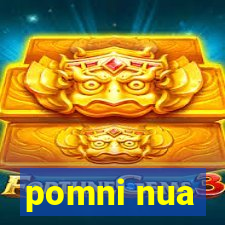 pomni nua